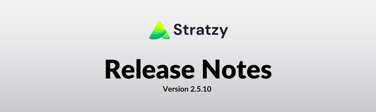 Here's whats new in latest Stratzy Update! (v2.5.10)